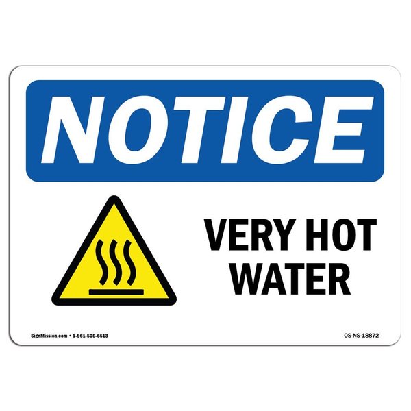 Signmission OSHA Sign, Very Hot Water, 24in X 18in Rigid Plastic, 24" W, 18" H, Landscape, OS-NS-P-1824-L-18872 OS-NS-P-1824-L-18872